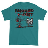 Bugged Out Short sleeve t-shirt